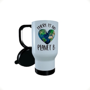 There Is No Planet B Travel Mug, Personalised Travel Mug, Save The Planet Thermos Mug, Gift for Eco Lover, Save The Earth Mug, Planet Mug