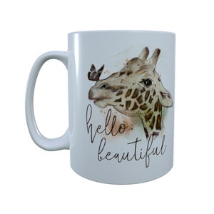 Giraffe Ceramic Mug - Hello Beautiful, Giraffe Mug, Giraffe Coffee Mug, Giraffe Tea Mug, Novelty Mug