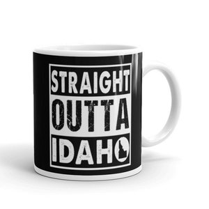 Straight Outta Idaho Mug, Idaho Coffee Mug, Idaho Gift Mug, Idaho State Mug, State of Idaho Mug, Idaho Souvenir Mug