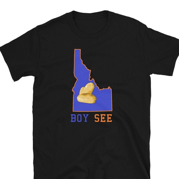 Boy See Idaho T Shirt, Boise Idaho Shirt, Correct Pronunciation Boy See Idaho T Shirt