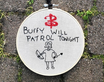 Buffy the vampire slayer hand embroidered hoop art 7", Buffy will patrol tonight embroidery frame, Buffy fan wall decorations, original gift