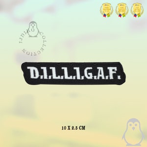 Può includere: Toppa ricamata in bianco e nero con il testo "D.I.L.L.I.G.A.F." in lettere bianche su sfondo nero. La toppa misura 10 cm per 2,5 cm.