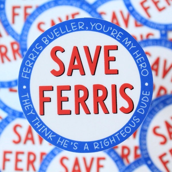 Save Ferris, Ferris Beuller Vinyl Sticker