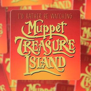I’d Rather Be Watching Muppet Treasure Island Vinyl Sticker