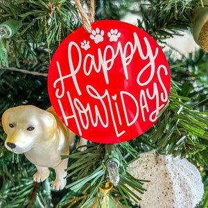 Happy Howlidays Pet Hand Painted Christmas Tree Ornament, Custom Christmas Ornaments
