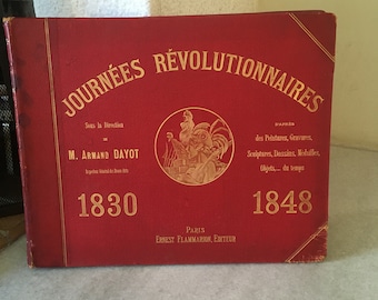 Journees Revolutionaires 1830-1848 Antique French Book. Revolutionary Days 1830-1848, Illustrated Book with Paintings, Drawings, Lithographs