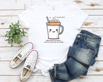 Cute Christian shirt, Kawaii shirt,Faith Shirt,Catholic Shirt,Coffee character shirt Catholic apparel, Christian apparel,Proverbs 10:12