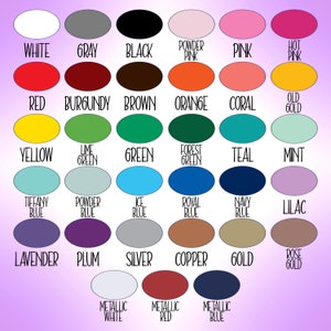 May include: A chart of 30 color swatches with the names of each color written below. The colors include white, gray, black, powder pink, pink, hot pink, red, burgundy, brown, orange, coral, old gold, yellow, lime green, green, forest green, teal, mint, tiffany blue, powder blue, ice blue, royal blue, navy blue, lilac, lavender, plum, silver, copper, gold, rose gold, metallic white, metallic red, and metallic blue.