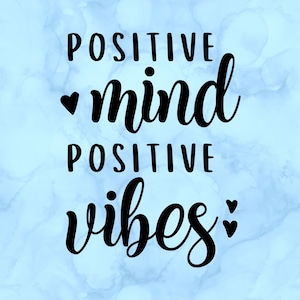 Positive mind positive vibes decal