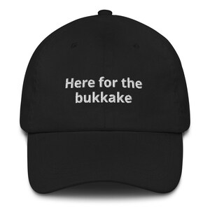 Here for the bukkake 6-panel baseball cap