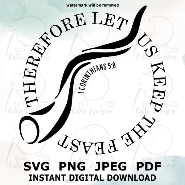 Keep the Feast 1 Corinthians 5:8 Shofar Biblical Feasts Digital File Download svg, png, jpeg, pdf. Torah Keeper Holy Days Sublimation SVG