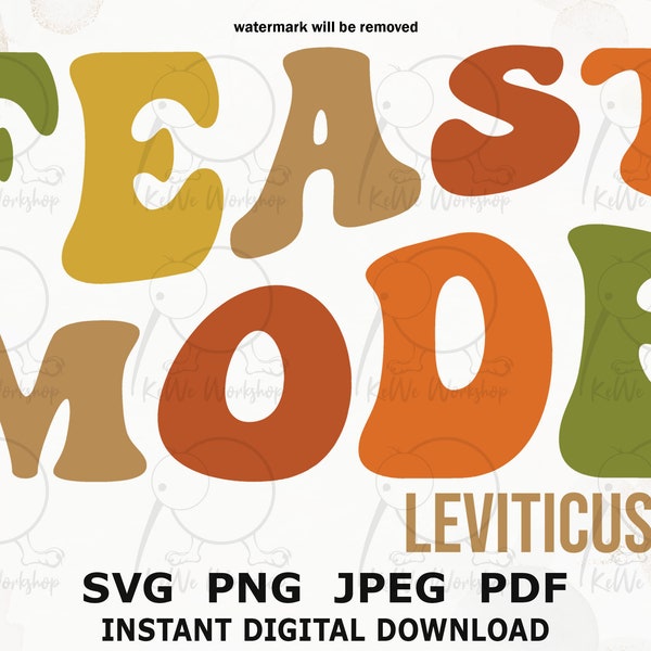 Feast Mode Leviticus 23 Biblical Feasts Digital File Download svg, png, jpeg, pdf. Torah Keeper Holy Days Sublimation SVG, Jewish Holidays