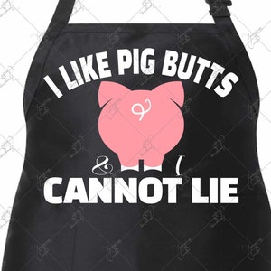Pig Butts svg, I Like Pig Butts & I Cannot Lie svg, cuisine svg, porcs svg, porc svg, tablier svg, manique svg, cuisine png cuisine serviette svg