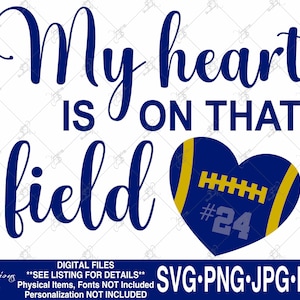 Football svg, Personalized Football Player svg, My Heart Is On That Field svg, Custom Football Player svg, Football Tshirt Template svg