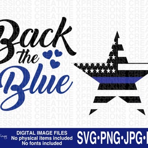 Back The Blue SVG, Police svg, Thin Blue Line svg, Police Flag svg, Police tshirt svg, back the blue sign svg, police mug svg, support blue