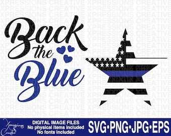 Back The Blue SVG, Police svg, Thin Blue Line svg, Police Flag svg, Police tshirt svg, back the blue sign svg, police mug svg, support blue