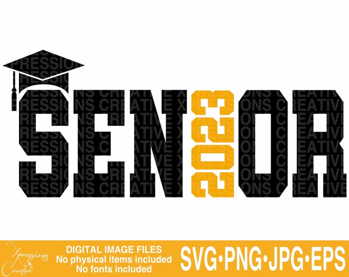 Senior 2023 Svg Graduation Svg Class Of 2023 Svg Png Eps Etsy Israel