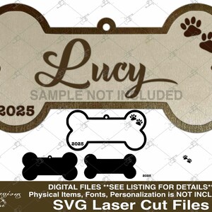 May include: A brown wooden dog bone shaped ornament with a gold border. The ornament has the name "Lucy" written in cursive and the year "2025" printed on it. The ornament is a digital file for laser cutting.