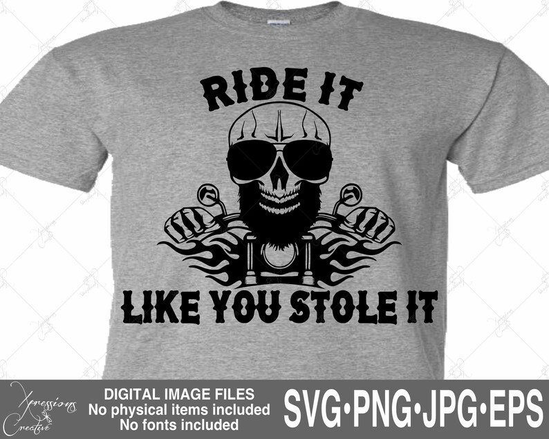 May include: A gray t-shirt with a black graphic of a skull wearing sunglasses and a beard, riding a motorcycle. The text "RIDE IT LIKE YOU STOLE IT" is above and below the graphic.