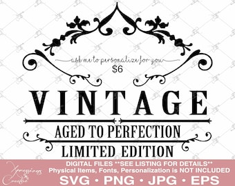 Vintage svg, Aged to Perfection svg, birthday ideas, 30th birthday svg, 40th, 50th, 60th, 70th, personalized birthday svg, Limited edition
