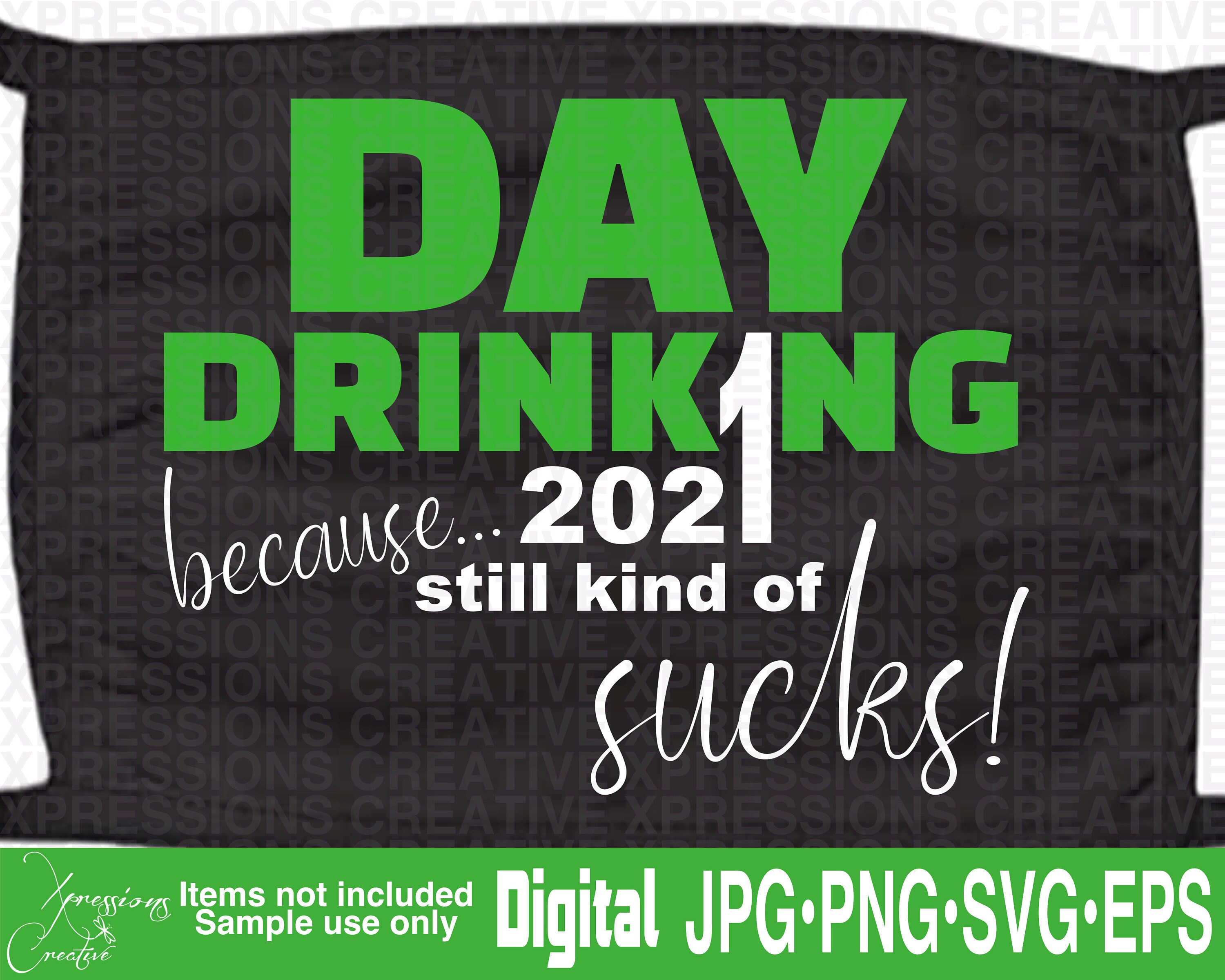 day drinking because 2021