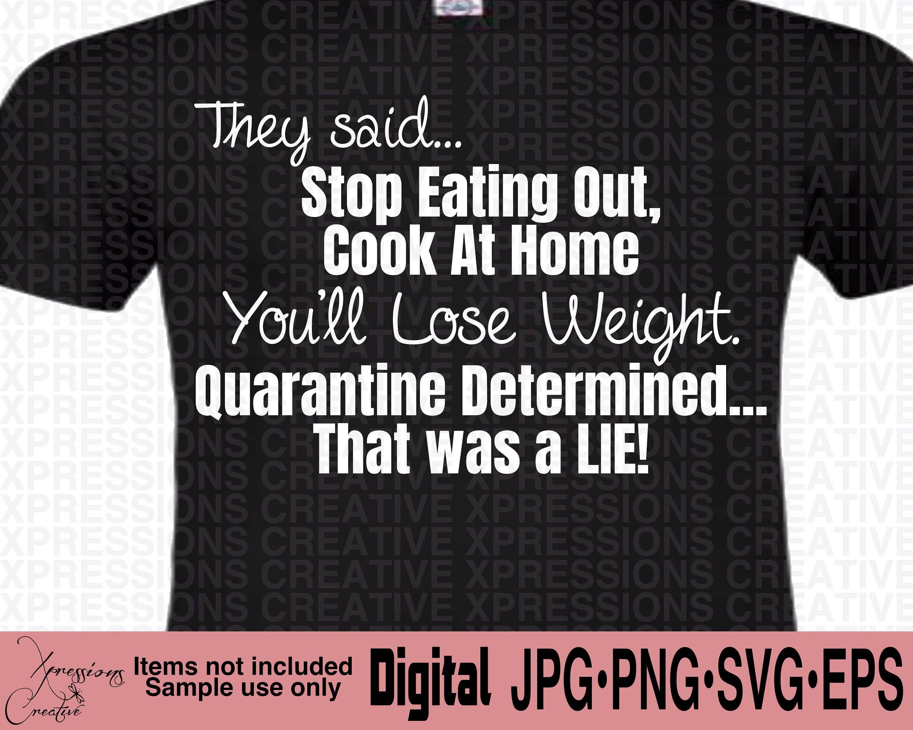 Download Quarantine Svg Weight Loss Svg Funny Tshirt Svg Funny Etsy