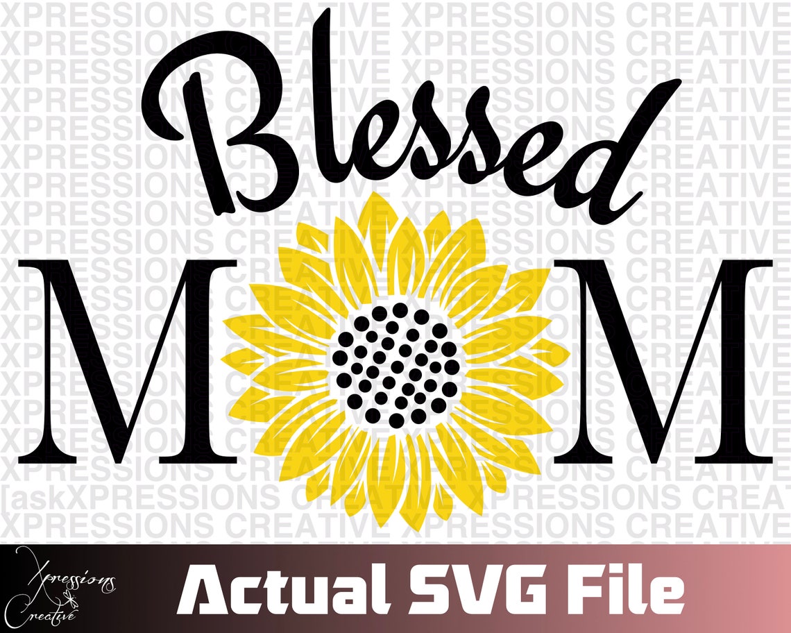 Download Blessed Mom svg Mom svg Sunflower svg Sunflowers svg Mom ...