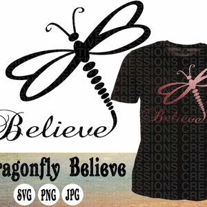 Dragonfly svg, Dragonfly Believe svg, Believe svg, Dragonfly clipart, Believe Dragonfly svg, Dragonfly tshirt, Dragonfly mug svg, wine svg