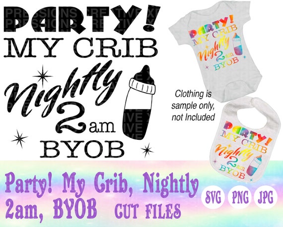 Download Party My Crib Svg Baby Girl Bib Svg Baby Girl Svg Baby Boy Etsy