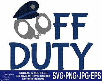 May include: A blue and gray digital design featuring a police officer's hat, handcuffs, and the text "OFF DUTY".