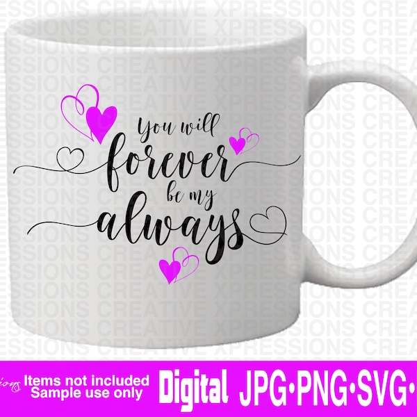 Wedding svg, Marriage svg, Love svg, Mr and Mrs svg, Just Married svg, You Will Forever Be My Always svg, Valentines Day svg, for her svg