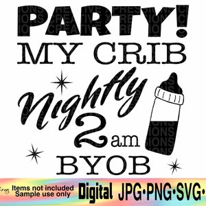 Party My Crib SVG, Baby Girl Bib SVG, baby girl svg, baby boy svg, baby boy bib svg, funny baby SVG, funny bib svg, funny baby svg, girl bib