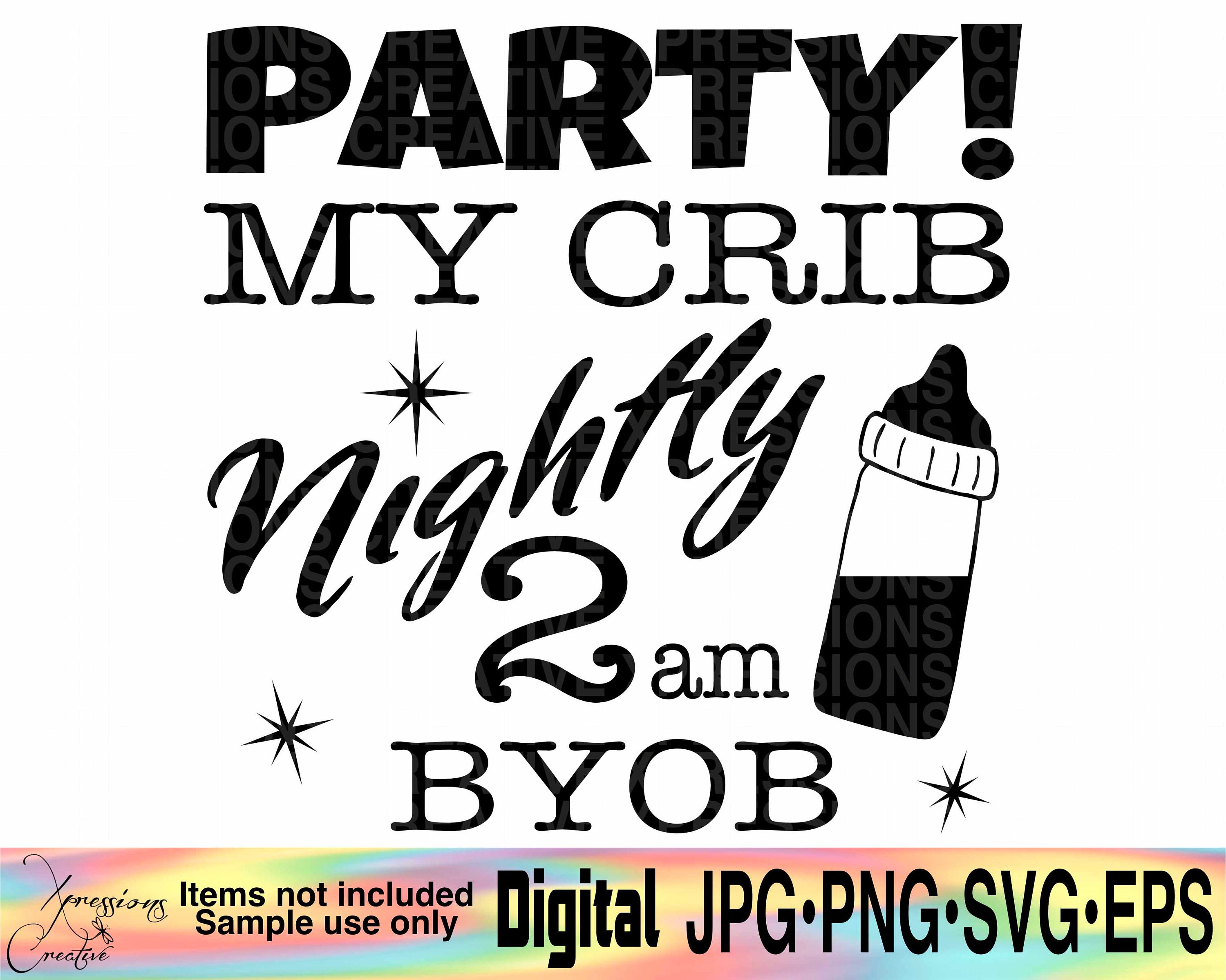 Download Party My Crib Svg Baby Girl Bib Svg Baby Girl Svg Baby Boy Etsy