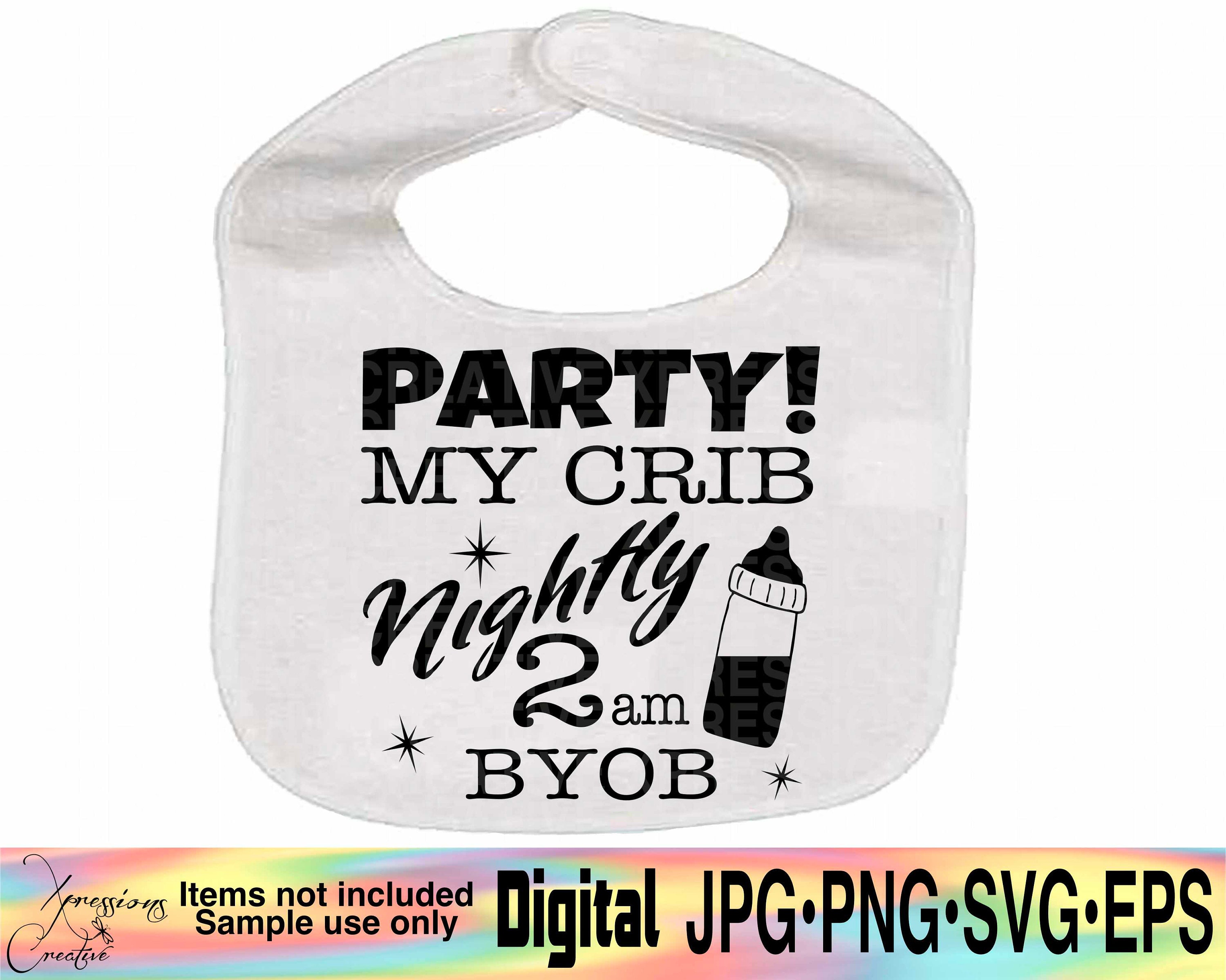 Download Party My Crib SVG Baby Girl Bib SVG baby girl svg baby boy ...