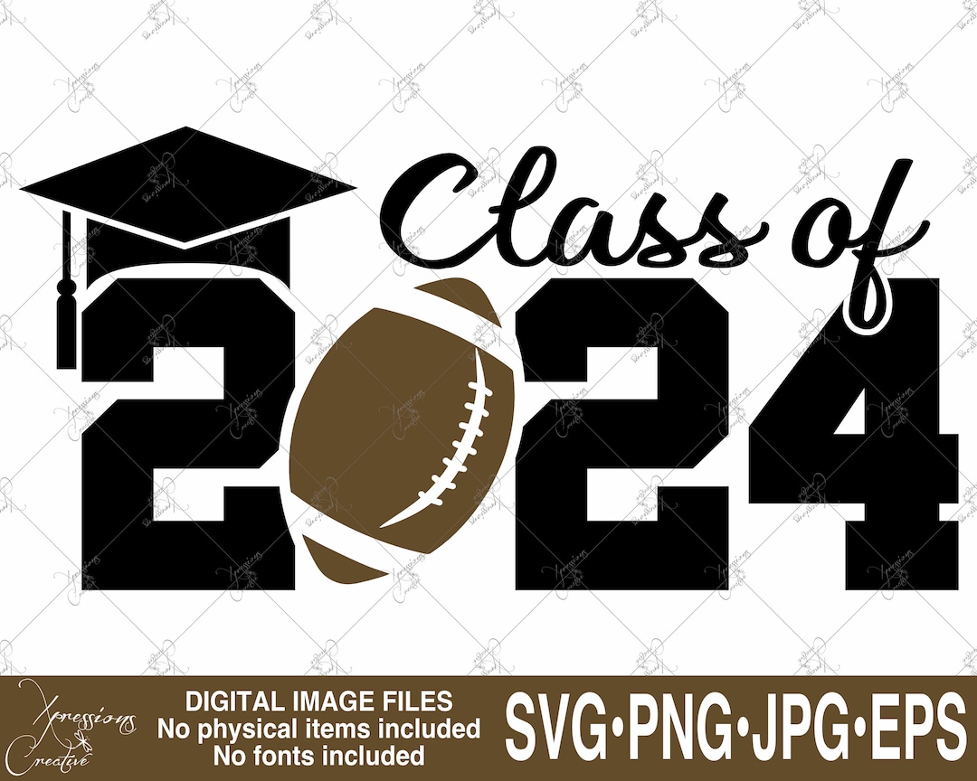 Class of 2024 Senior 2024 Svg 2024 Graduate 2024 Football Etsy
