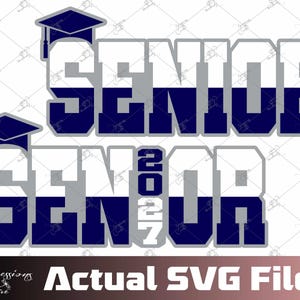 May include: A digital graphic design featuring the word "SENIOR" in large, block letters, with a graduation cap above each word. The year "2027" is also displayed. The design is in navy blue, gray, and white.