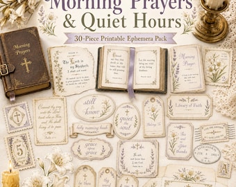May include: A 30-piece printable ephemera pack titled Morning Prayers & Quiet Hours, featuring vintage-style paper cards, tags, and labels with floral illustrations, crosses, and scripture text, arranged alongside a small book and candles.
