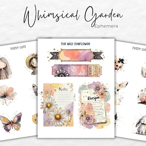 May include: Watercolor ephemera sheets with the text "Whimsical Garden" and "Fussy Cuts". The sheets feature illustrations of flowers, butterflies, and woodland creatures. One sheet has the text "The Wild Sunflower", "Notes", and "Recipe".