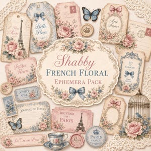 May include: A collection of paper ephemera featuring floral motifs, Eiffel Tower illustrations, blue butterflies, and vintage-style tags. The central oval label displays the text Shabby FRENCH FLORAL EPHEMERA PACK with blue bows and pink roses.