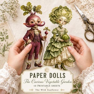 May include: Two paper dolls featuring vegetable-themed characters: one with a beet-shaped head and purple suit, the other with a cabbage-shaped head and green dress. The text reads: PAPER DOLLS The Curious Vegetable Garden 10 PRINTABLE SHEETS The Wild Sunflower.
