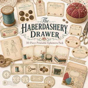 May include: A 30-piece printable ephemera pack titled The Haberdashery Drawer, featuring vintage-style sewing illustrations including buttons, spools of thread, scissors, a pincushion, dress patterns, and various labels with floral and lace accents.