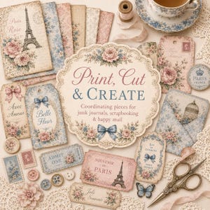 May include: A collection of paper ephemera for scrapbooking featuring floral patterns, Eiffel Tower illustrations, and vintage-style tags. A central circular card displays the text Print, Cut & CREATE with coordinating pieces like envelopes, stamps, and buttons.