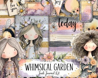 May include: A collage of whimsical illustrations featuring girls, bees, butterflies, and flowers. The design includes tags with the words "for you" and "joy", and the word "today". The text "Whimsical Garden Junk Journal Kit" is also present.