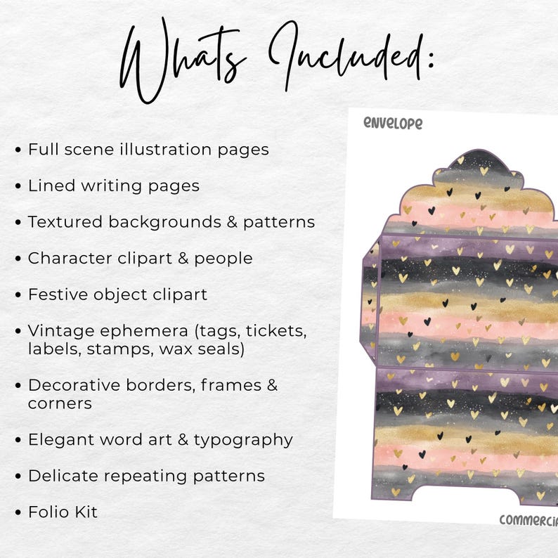 May include: An illustration of an envelope with a decorative design. The envelope has a watercolor effect with horizontal stripes in shades of black, gold, pink, and purple. Small gold hearts are scattered across the design. The text "Whats Included:" is at the top.