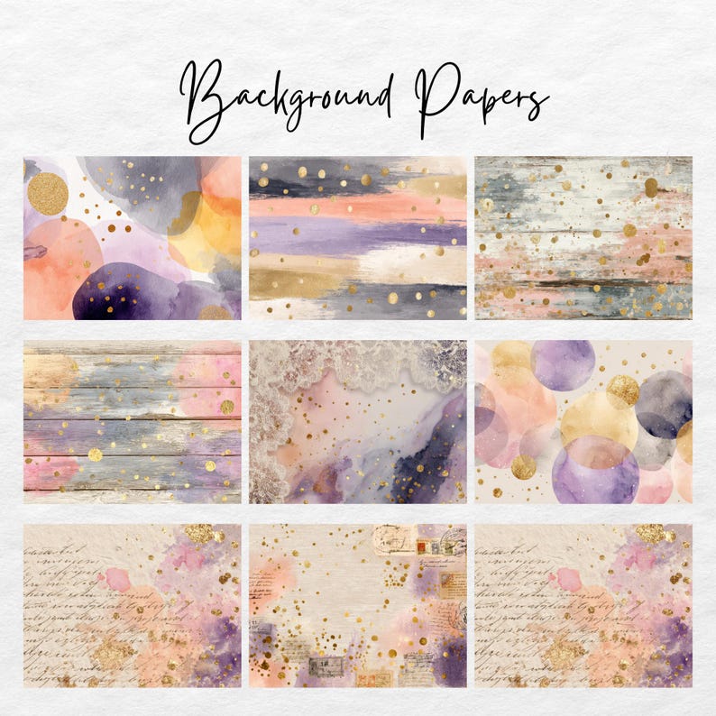 May include: A collection of nine background papers with watercolor and gold foil accents. The papers feature various designs, including abstract shapes, brushstrokes, and wood textures. The text "Background Papers" is written in cursive at the top.