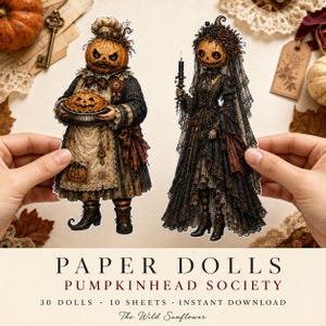 May include: Two paper dolls featuring pumpkin-headed figures. One figure wears a chef hat and apron, holding a pumpkin pie. The other figure wears a black lace gown and veil, holding a lit candle. Text reads: PAPER DOLLS PUMPKINHEAD SOCIETY.