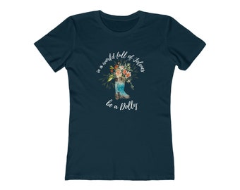 Dolly Parton Boots Floral Lady Tee Watercolor Women's The Boyfriend Tee