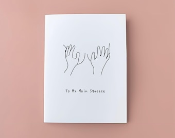 Main Squeeze Card for Valentines Day, Anniversary, and Birthday