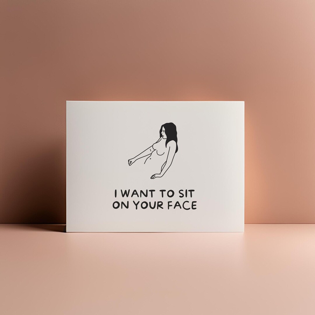 I Want to Sit on Your Face Card for Valentines Day, Anniversary, and ...