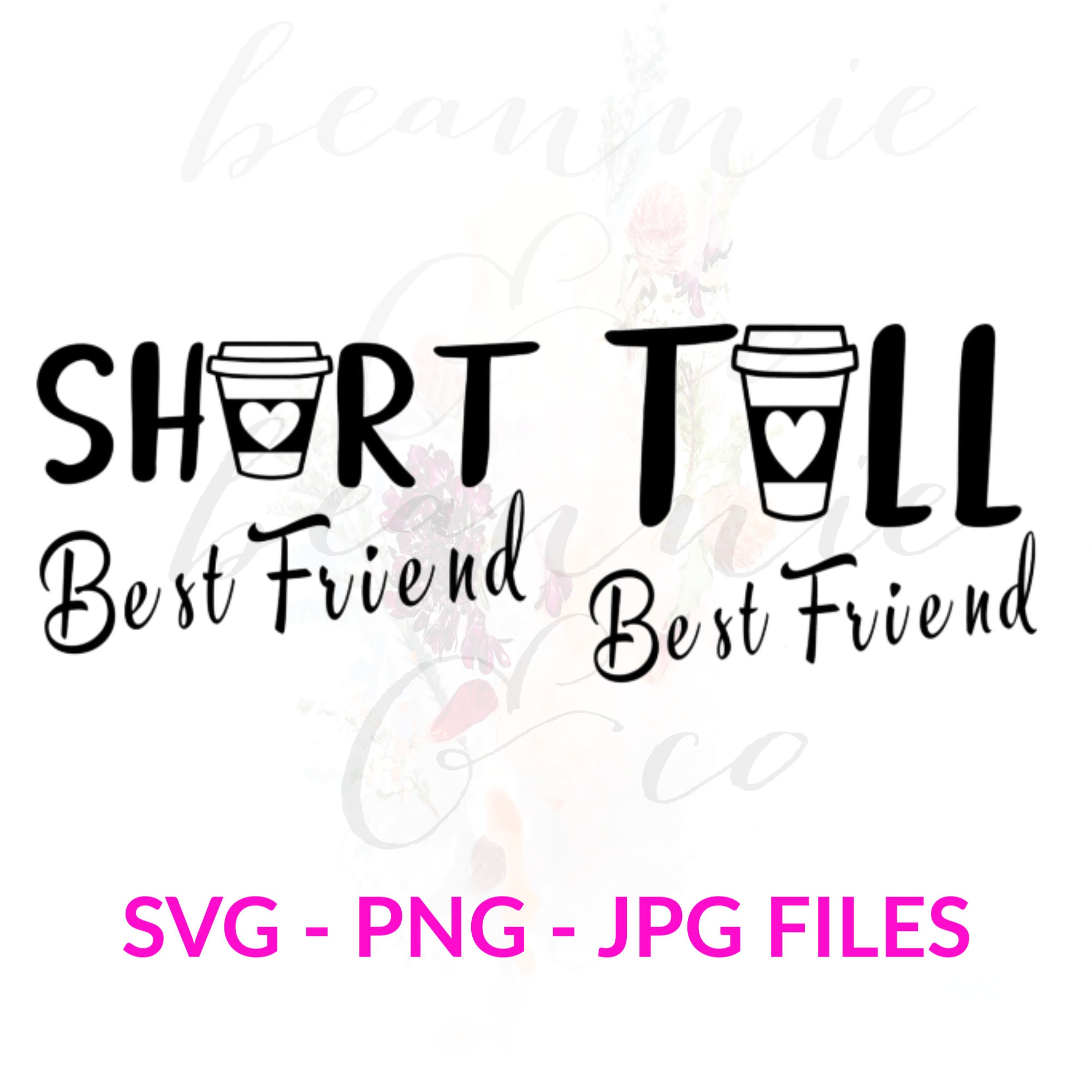Download Svg Files Best Friends Svg Short Friend Tall Friend Etsy